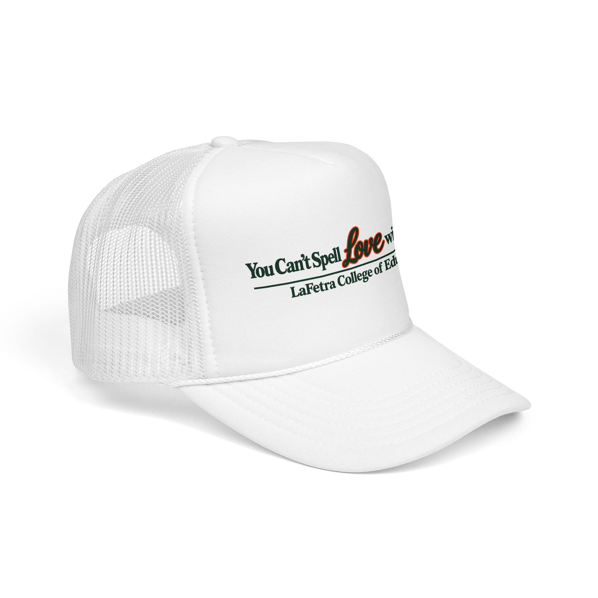 Foam Trucker Hat — “You Can't Spell Love without LV” LaFetra College of Education Cap